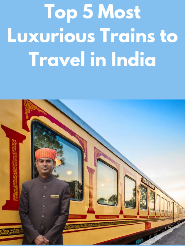 Luxurious Trains to Travel in India